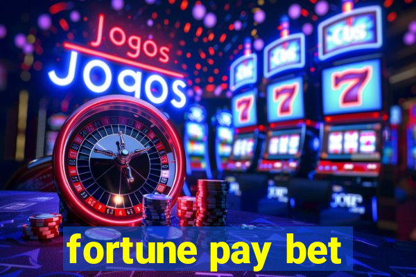 fortune pay bet